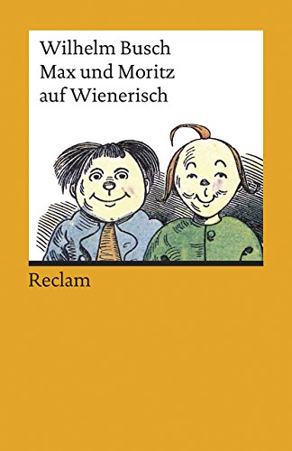 Max und Moritz auf Wienerisch (Reclams Universal-Bibliothek)